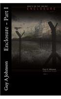 Enclosure - Part I