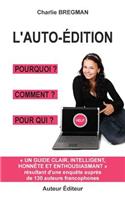 L'Auto-Édition Pourquoi Comment Pour Qui