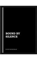 Bound By Silence