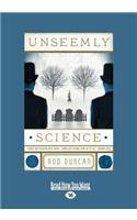 Unseemly Science: Being Volume Two of the Fall of the Gas-Lit Empire (Large Print 16pt)