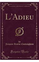 L'Adieu (Classic Reprint)