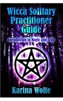 Wicca Solitary Practitioner Guide: Introduction to Magic and Craft(English)