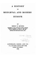 A History of Mediaeval and Modern Europe