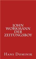 John Workmann Der Zeitungsboy