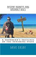 Mystery Monkeys and Unstable Discs: A Snowbird's Sketches of the Sunshine State