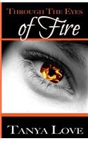 Through The Eyes of Fire