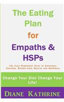 Eating Plan for Empaths & Hsps: Change Your Diet Change Your Life!(English)