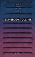 Somebody Told Me
