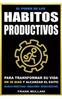 El Poder de Los Habitos Productivos