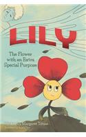 Lily: The Flower with an Extra Special Purpose