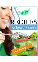 Recipes for healthy meals from Monday to Sunday