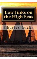 Low Jinks on the High Seas