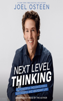 Next Level Thinking Lib/E: 10 Powerful Thoughts for a Successful and Abundant Life