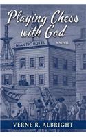 Playing Chess with God