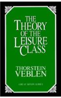 Theory of the Leisure Class: An Economic Study of Institutions