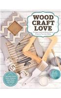 Wood, Craft, Love