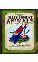 The Field Guide to Rain Forest Animals: (Field Guides)