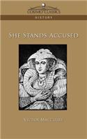 She Stands Accused