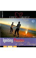 Simply Romantic Nights, Volume 1: Igniting Passion in Your Marriage