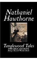 Tanglewood Tales by Nathaniel Hawthorne, Fiction, Classics