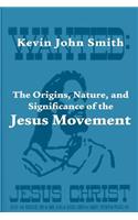 Origins, Nature, and Significance of the Jesus Movement as a Revitalization Movement