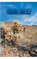 Finding Himself: From New Mexico to the Sierra Madre and Back-Volume I: The Matthew-Matt Trilogy