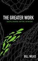 The Greater Work