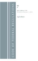 Code of Federal Regulations, Title 07 Agriculture 1600-1759, Revised as of January 1, 2018: (Code of Federal Regulations, Title 07 Agriculture)