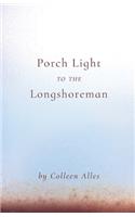 Porch Light to the Longshoreman