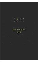 Quote give me your soul