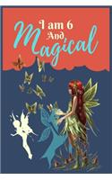 I Am 6 And Magical
