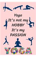 Yoga It's not my hobby It's my passion