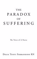 The Paradox of Suffering: The Voice of A Nurse