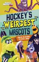 Hockey's Weirdest Mascots: From Al the Octopus to Victor E. Green(Sports Illustrated Kids: Mascot Mania!)