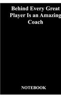 Behind Every Great Player Is an Amazing Coach