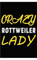 Crazy Rottweiler Lady