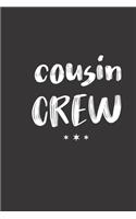 Cousin Crew Notebook: : Christmas Matching Family Gift Notebooks snow - Best Christmas gift Notebook And Journal - 6x9 Inch 120 Pages White Paper