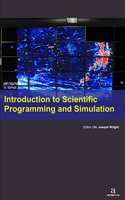 INTRODUCTION TO SCIENTIFIC PROGRAMMING AND SIMULATION