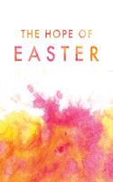 The Hope of Easter (Pack of 25)