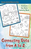 Connecting Dots from A to Z - Connect the Dots Activity Book