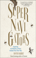 Supernavigators: Exploring the Wonders of How Animals Find Their Way