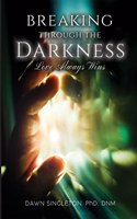 Breaking Through The Darkness