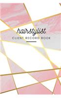 HairStylist Client Record Book: Client Profile Book And Client Tracking Book; Appointment Log Book Organizer with A - Z Alphabetical Tabs for Salon Hairdresser, Barbers and Nail Sa