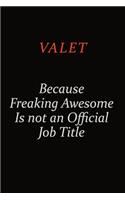 Valet Because Freaking Awesome Is Not An Official Job Title: Career journal, notebook and writing journal for encouraging men, women and kids. A framework for building your career.