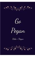 Go Pegan Paleo + Vegan