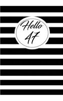 Hello 47