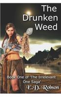 The Drunken Weed