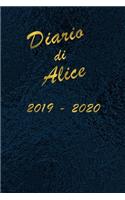 Agenda Scuola 2019 - 2020 - Alice: Mensile - Settimanale - Giornaliera - Settembre 2019 - Agosto 2020 - Obiettivi - Rubrica - Orario Lezioni - Appunti - Priorità - Elegante cover con 