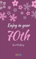 Enjoy in your 70th birthday 1950