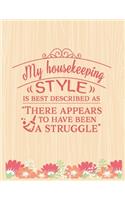 My Parenting Style Is Best Described As There Appers To Have Been A Struggle: Lined Journal: Journal Notebook Diary: Best Gift for Moms, Daily Moments and Milestones - A Classic Ruled/Lined Composition Book/Journal To Write An